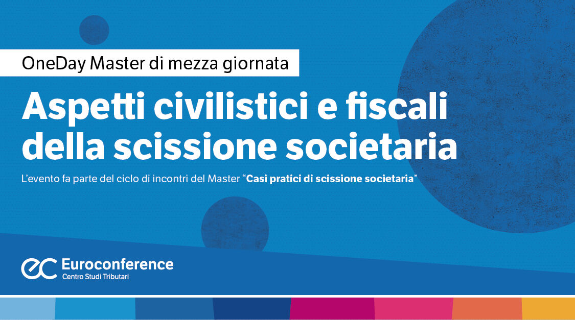 Immagine Aspetti civilistici e fiscali della scissione societaria | Euroconference